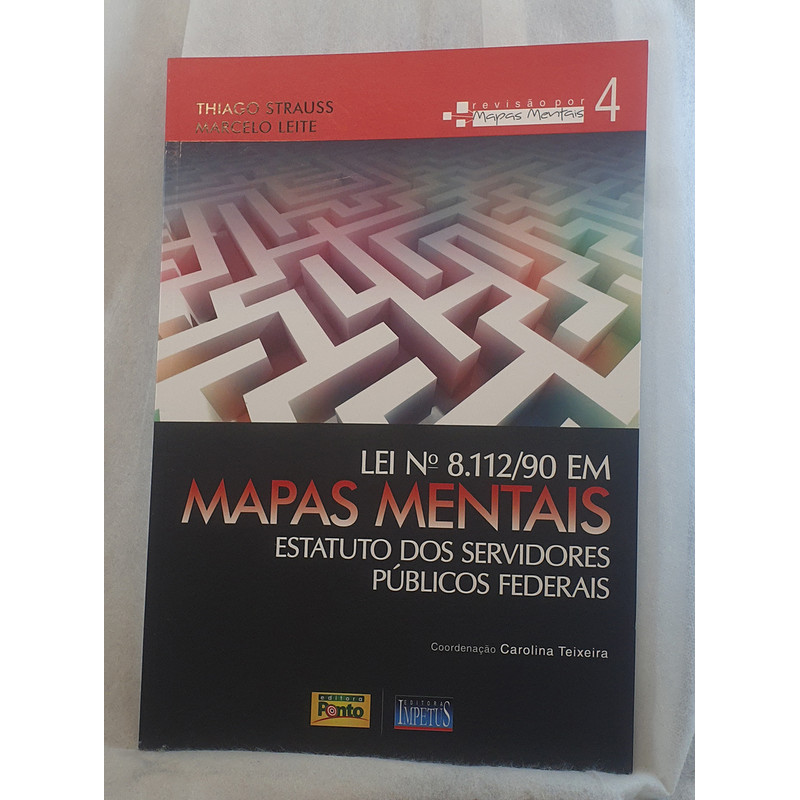 Livro Lei Nº8.112/90 em Mapas Mentais - Estatuto dos Servidores Públicos Federais - Thiago Strauss ; Marcelo Leite - Edi