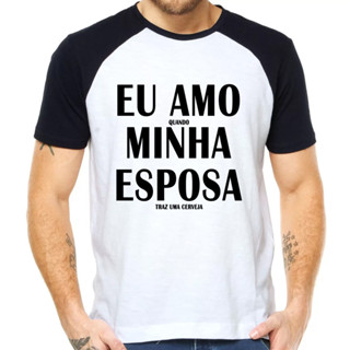 Camisa Raglan Eu Amo Quando Minha Esposa Traz Uma Cerveja em Oferta na Shopee
