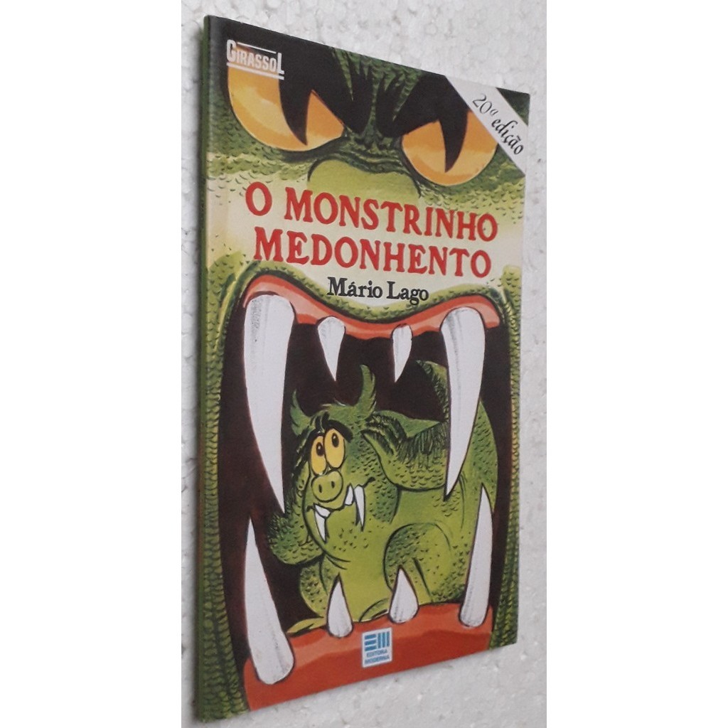 O Monstro Medonhento - coleção girassol 20ª edição. de Mário Lago