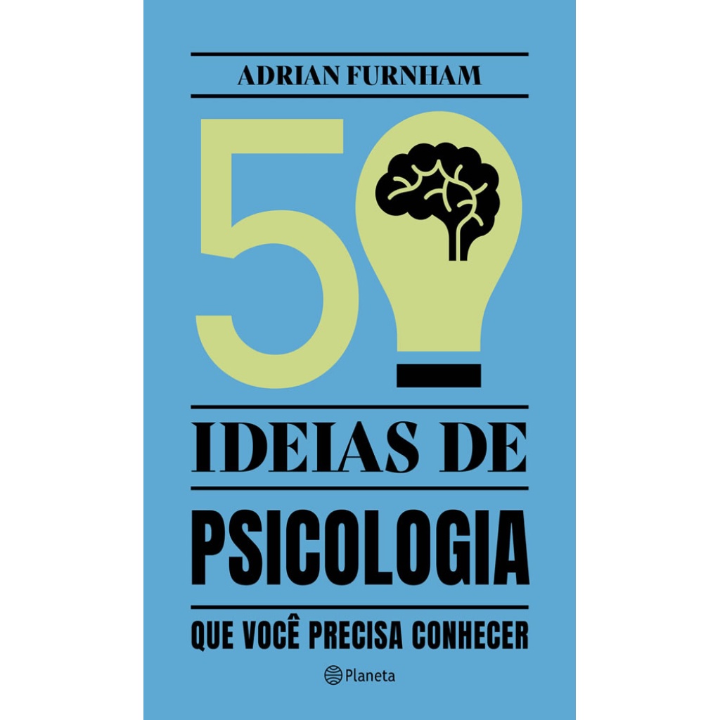 50 IDEIAS DE PSICOLOGIA QUE VOCÊ PRECISA CONHECER