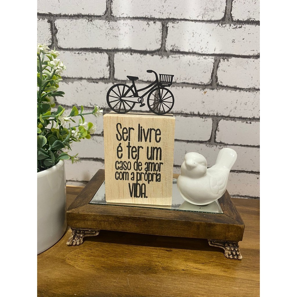 Plaquinha Decorativa de Mesa. Decoração Frase Motivacional. Totem Bicicleta em Oferta na Shopee