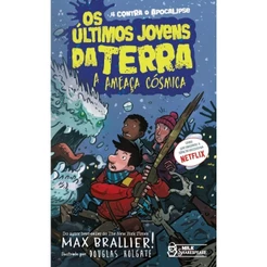 Os Últimos Jovens da Terra - A Ameaça Cósmica Vol. 04