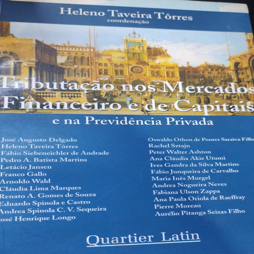 Tributação nos Mercados Financeiro e de Capitais autor Heleno Taveira Tôrres