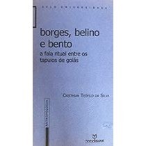 Borges, Belino e Bento- a Fala Atual Entre os Tapuios de Goiás autor Cristhian Teófilo da Silva