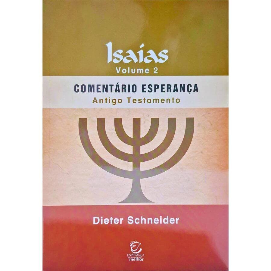 Comentário Esperança Antigo Testamento: Isaias Volume 2 Dieter Schneider
