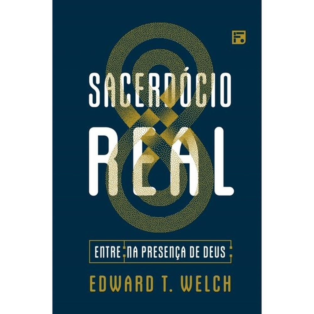 Sacerdócio Real - Editora Fiel