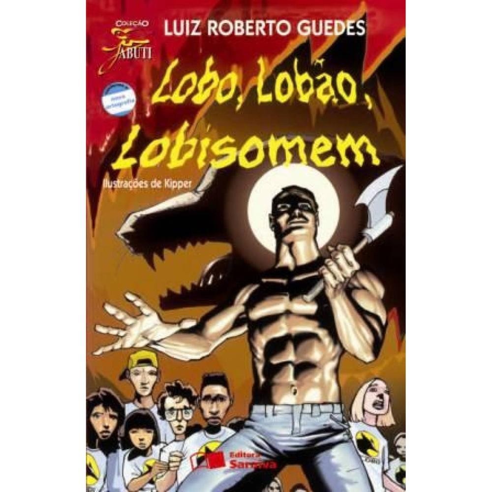 Lobo, lobão, lobisomem - Saraiva