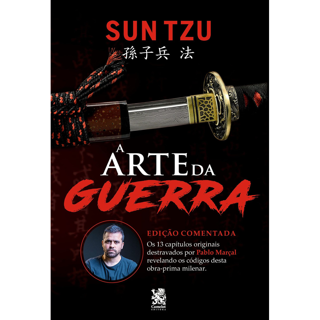 A ARTE DA GUERRA - EDIÇÃO COMENTADA POR PABLO MARÇAL