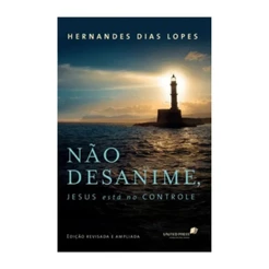 Livro Não desanime Jesus esta no controle | Hernandes Dias Lopes