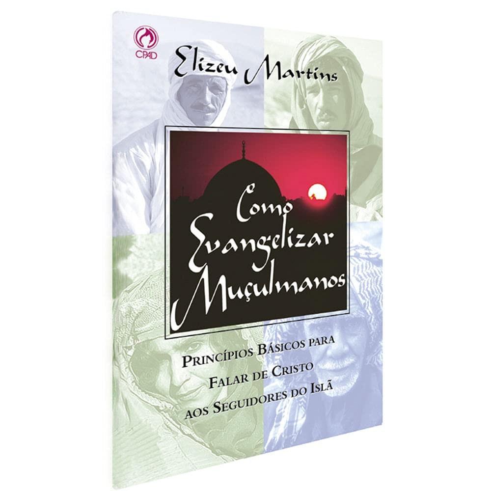 Como Evangelizar Muçulmanos | Elizeu Martins
