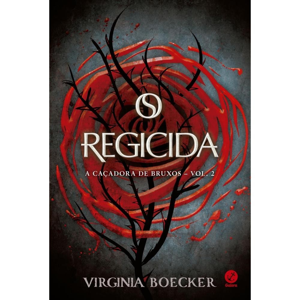 O regicida (Vol. 2 a caçadora de bruxos)