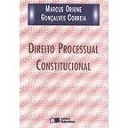 Direito Processual Constitucional autor Marcus Orione Gonçalves Correia