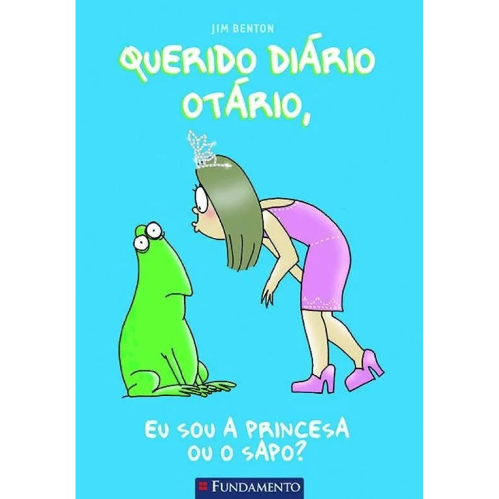 QUERIDO DIÁRIO OTÁRIO 03 - EU SOU A PRINCESA OU O SAPO? - 02 ED.
