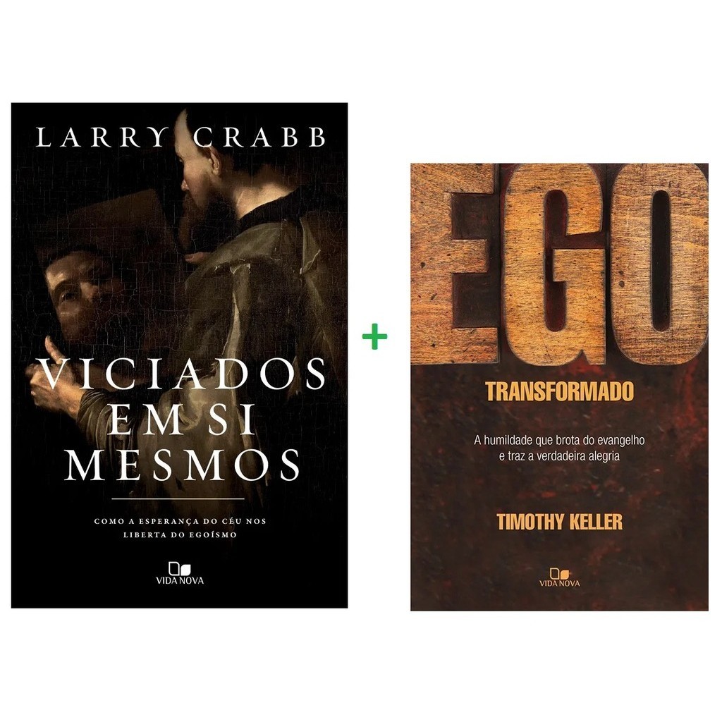 Kit 2 Livros | Viciados em si mesmo + Ego Transformado