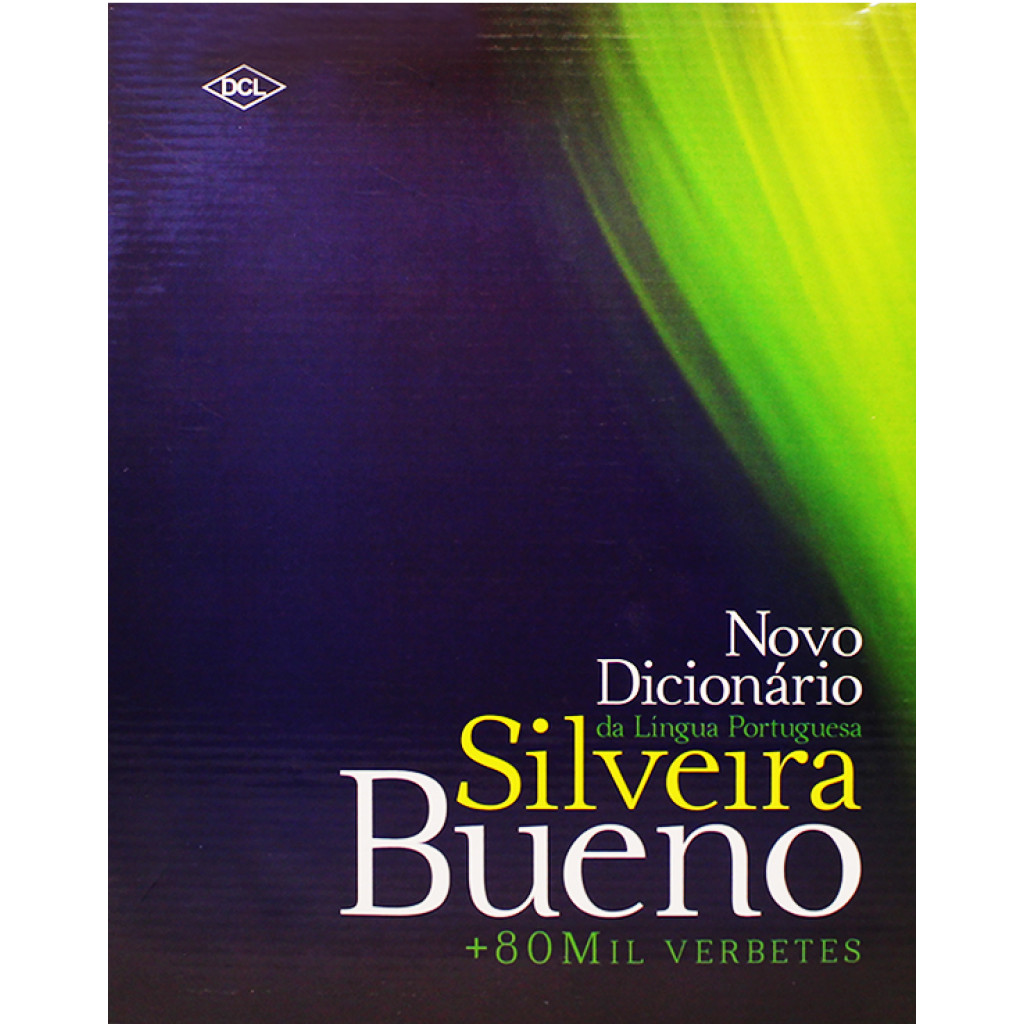 NOVO DICIONÁRIO DA LÍNGUA PORTUGUESA - SILVEIRA BUENO - 80 MIL VERBETES