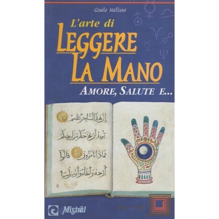 L''arte di Leggere la Mano: Amore, Salute e... autor Gisele Melluso