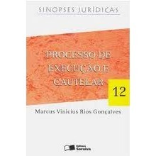 Processo de Execução e Cautelar - Coleção Sinopses Jurídicas autor Marcus Vinícius Rios Gonçalves
