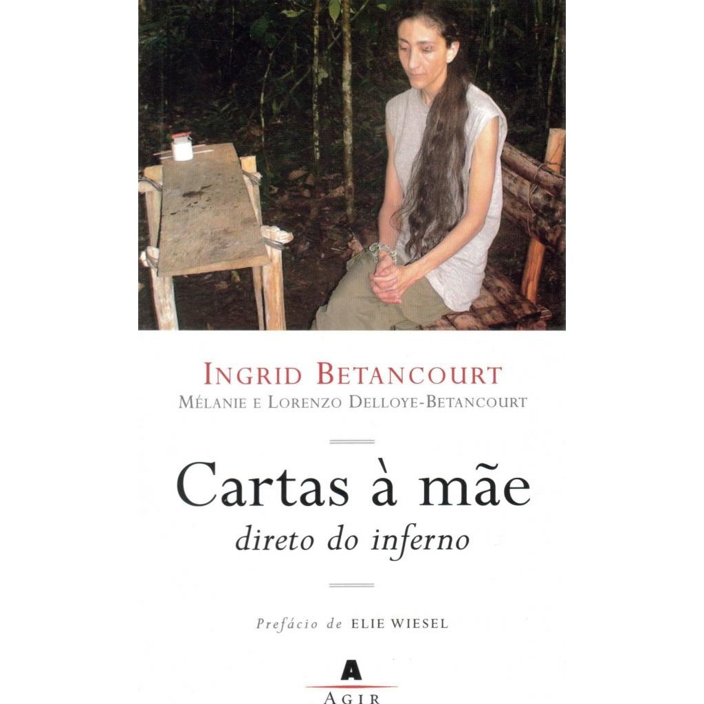 Livro: Cartas à Mãe: Direto do Inferno - Autor: Ingrid Betancourt (Novo, Lacrado)