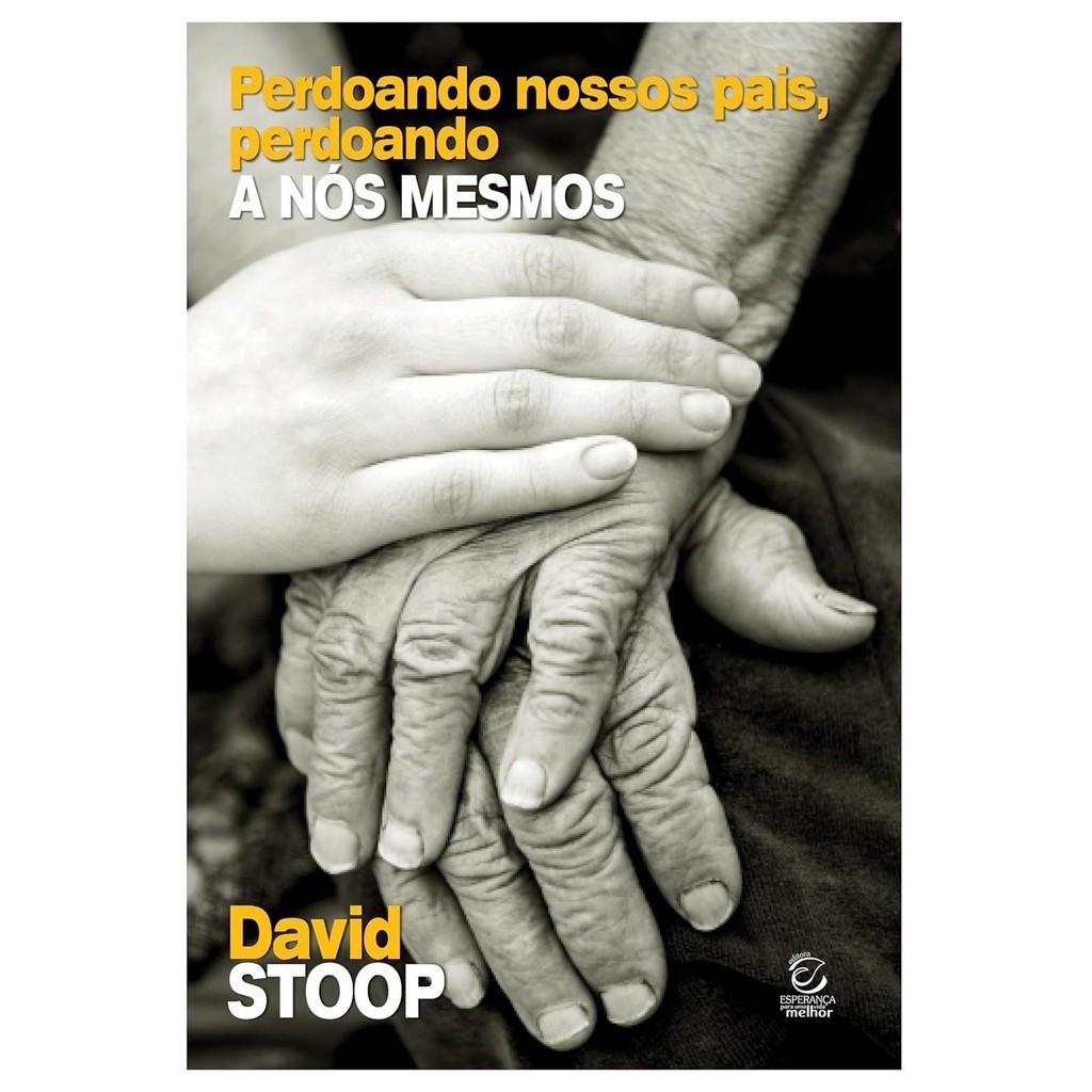 Perdoando Nossos Pais: a Liberdade Está do Outro Lado do Perdão | David Stoop