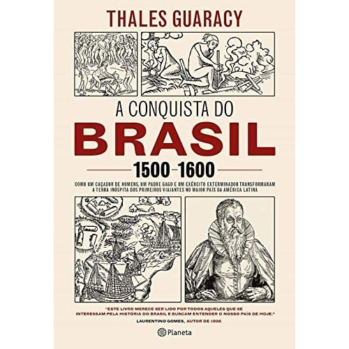 A Conquista Do Brasil 1500-1600 de Thales Guaracy 7258471