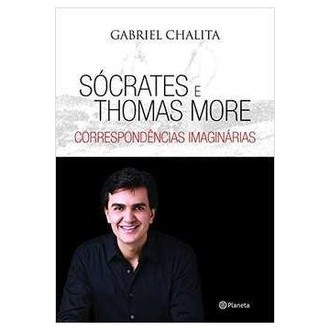 Socrates e Thomas More - Correspondencias Imaginarias autor Gabriel Chalita