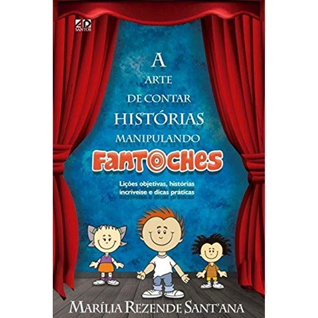 A ARTE DE CONTAR HISTÓRIAS MANIPULANDO FANTOCHES