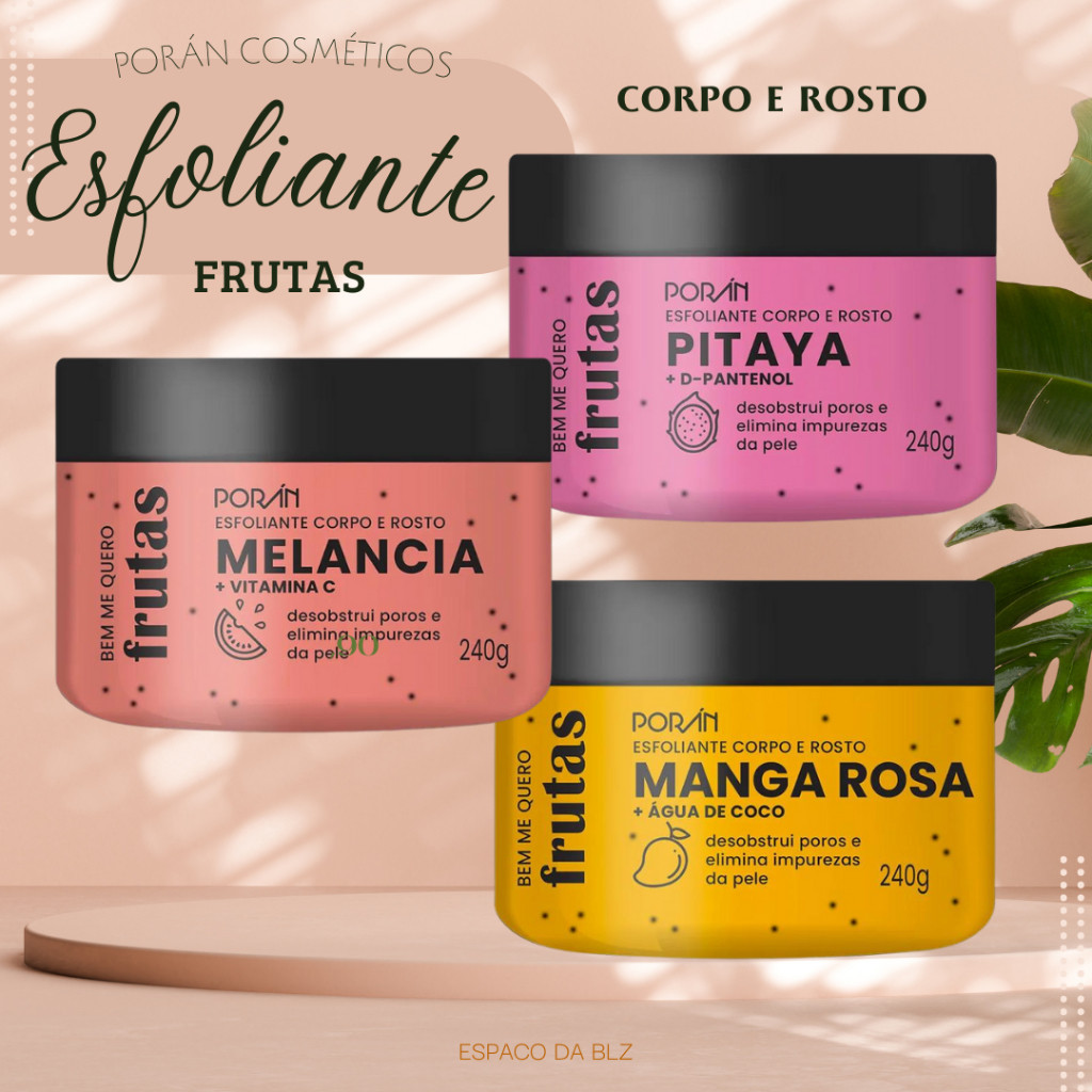 Kit 3 Esfoliante Corpo e Rosto Frutas Poran - ESCOLHA O SEU TIPO
