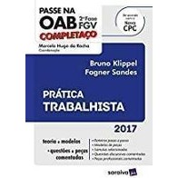 Passe na Oab Oab 2 Fase Fgv Completaço - Pratica Trabalhista autor Bruno Klippel, Fagner Sandes, Marcelo H. Rocha