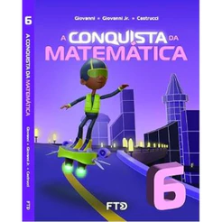 A CONQUISTA DA MATEMÁTICA 6º ANO