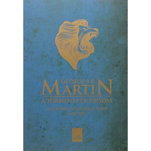 A Tormenta De Espadas. As Crônicas de Gelo e Fogo, Livro Três de George R.R. Martin