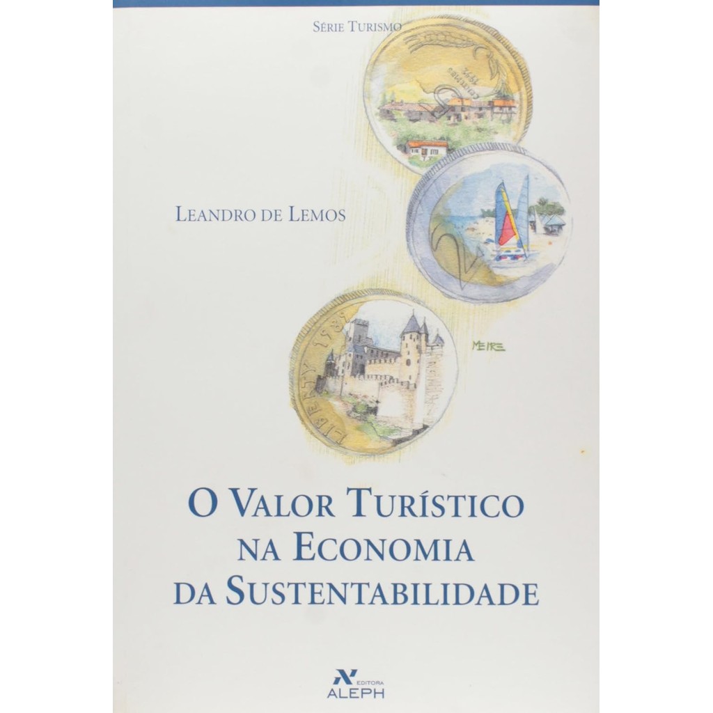 O valor turístico na economia da sustentabilidade - Leandro de Lemos