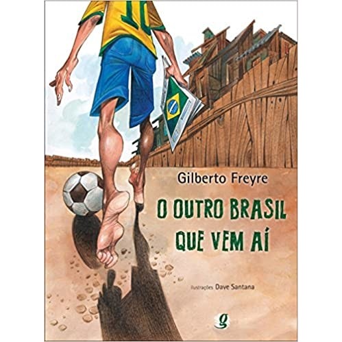 O OUTRO BRASIL QUE VEM AI autor GILBERTO FREYRE