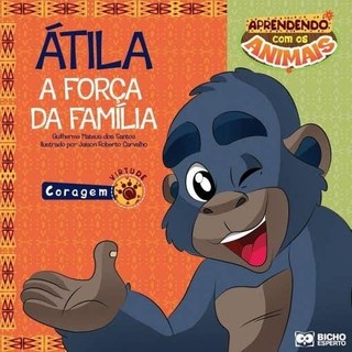 Aprendendo com os Animais - Átila - A Força da Família em Oferta na Shopee