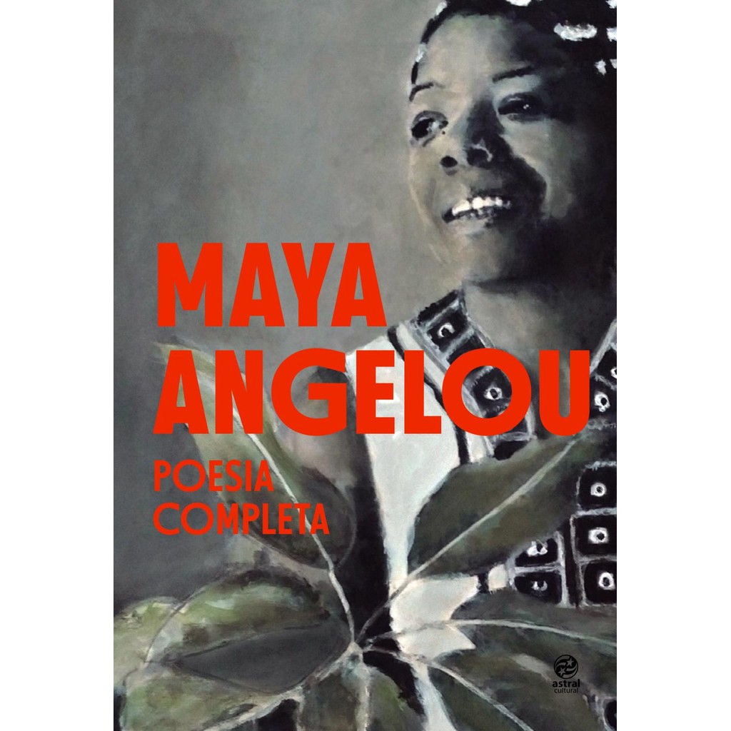 Maya Angelou - Poesia Completa comece sua leitura hoje