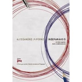 Inseparáveis- o Fogo Amigo das Lembranças autor Alessandro Piperno