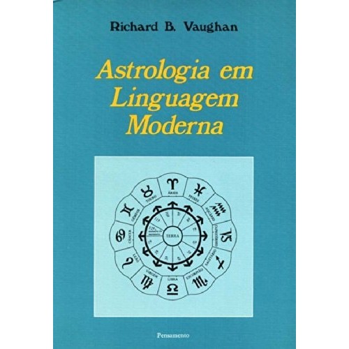 Astrologia Em Linguagem Moderna de Richard B. Vaughan 7206811