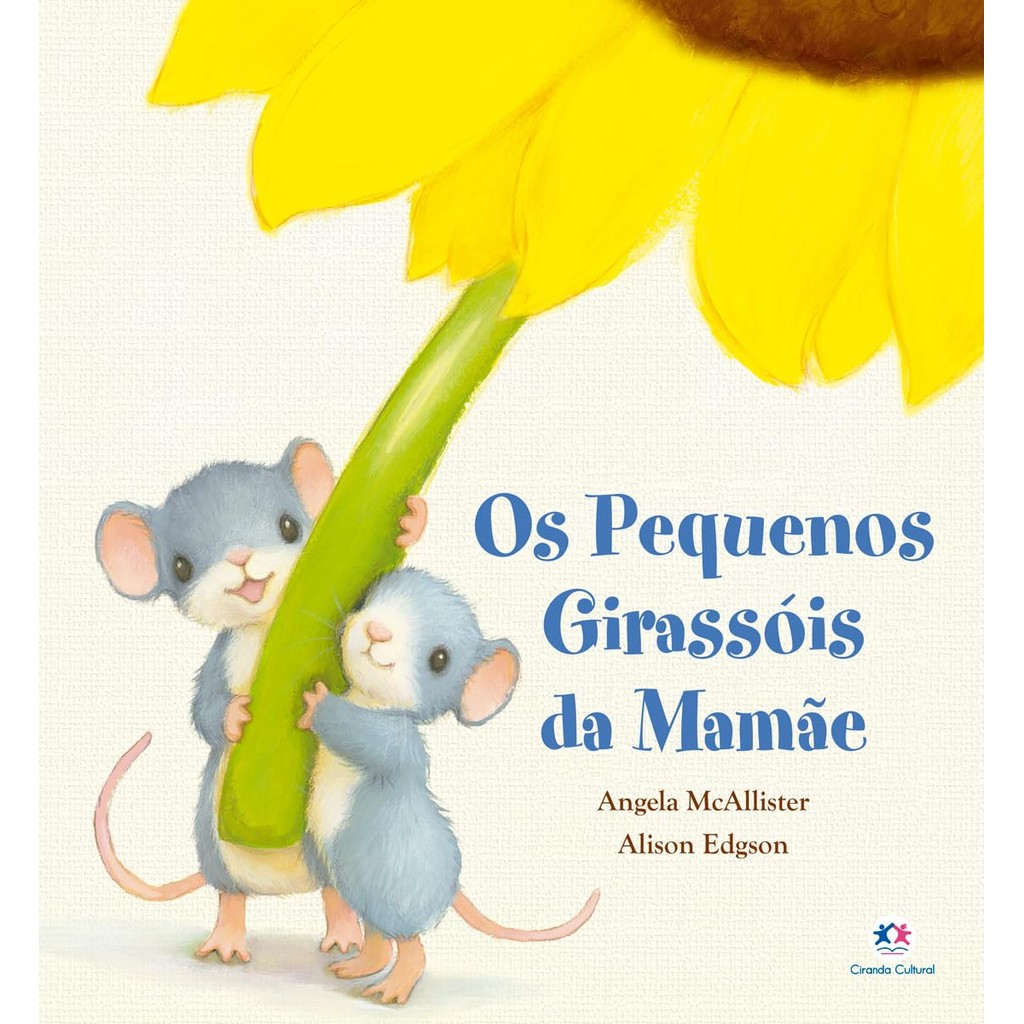 Os Pequenos Girassóis da Mamãe | Angela McAllister