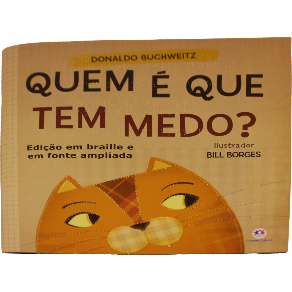 Quem é que tem medo? Edição em braille e em fonte ampliada