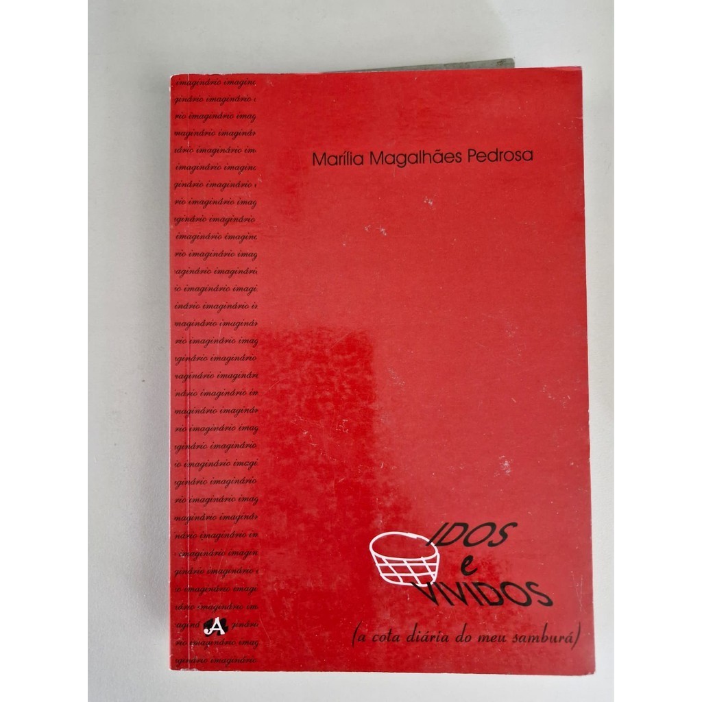 LIVRO, IDOS E VIVIDOS, A COTA DIÁRIA DO MEU SAMBURÁ, MARÍLIA MAGALHÃES PEDROSA