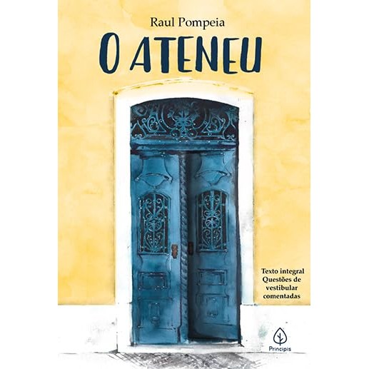 O Ateneu  |  Raul Pompeia