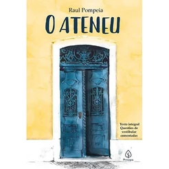 O Ateneu | Raul Pompeia