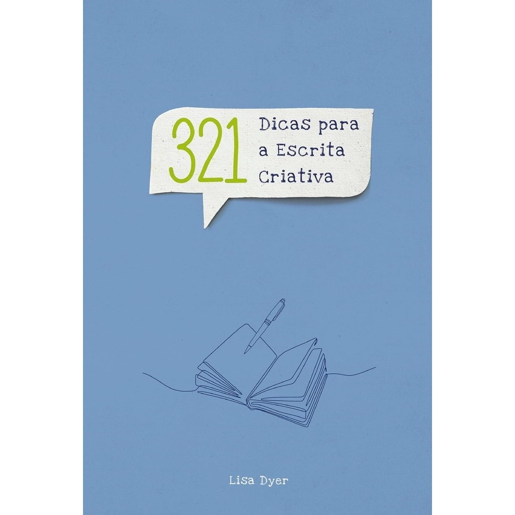 321 Dicas para a Escrita Criativa  | Lisa Dyer