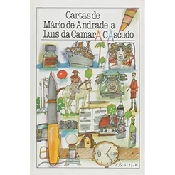 Cartas de Mário de Andrade a Luiz da Câmara Cascudo