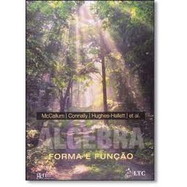 Álgebra: Forma e Função autor Mccallum, Connally, Hughes-hallett, et Al.
