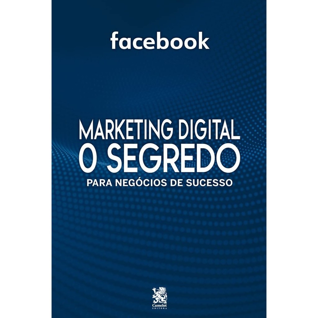 Livro Marketing Digital O Segredo: Facebook