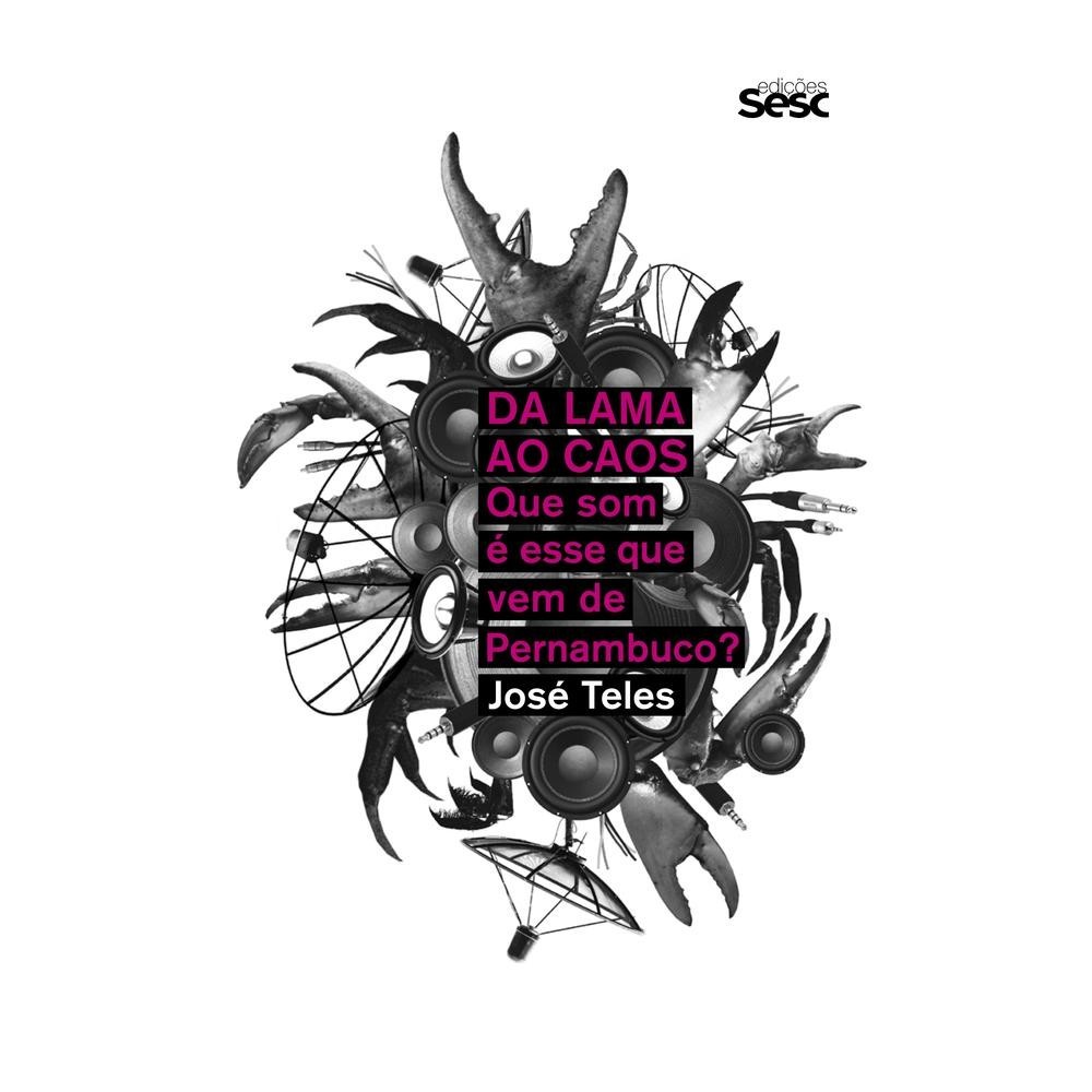 Da lama ao caos - Edições Sesc
