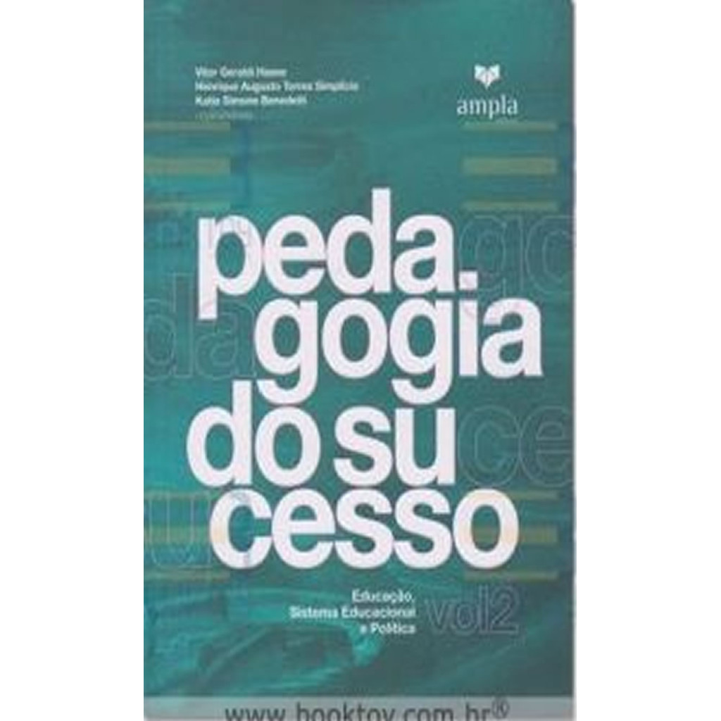 PEDAGOGIA DO SUCESSO (VOLUME 2) EDUCAÇÃO, SISTEMA EDUCACIONAL E POLÍTICA em Oferta na Shopee