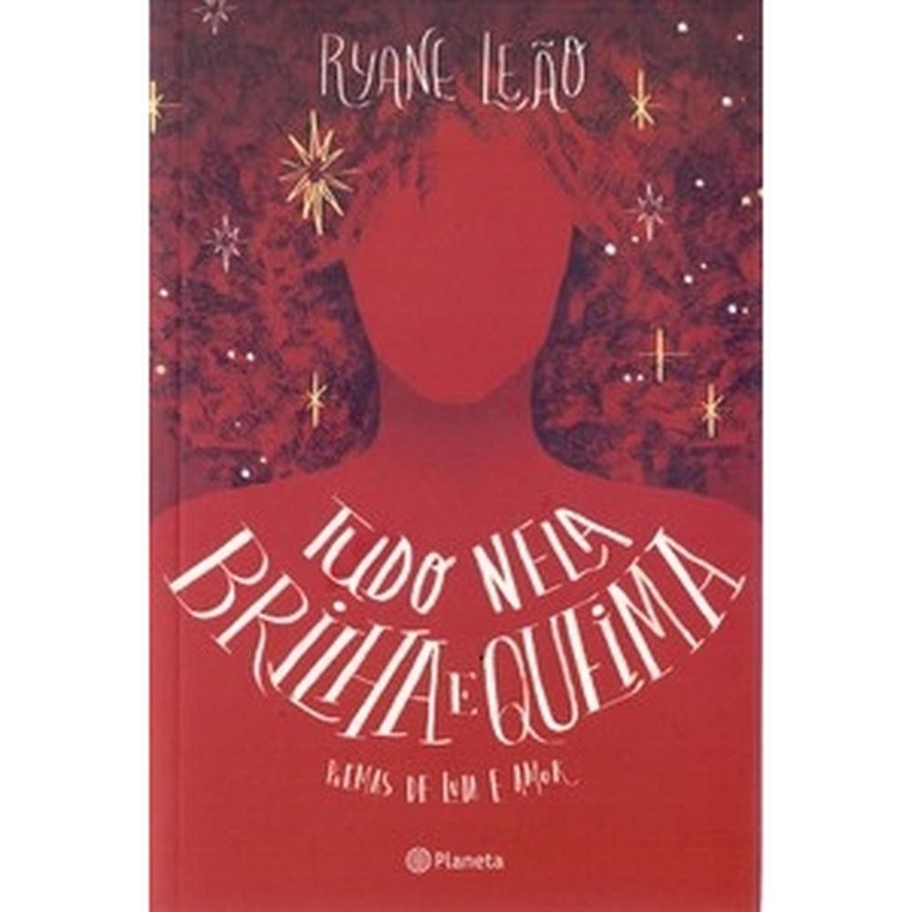 Tudo nela brilha e queima