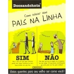 COMO COLOCAR SEUS PAIS NA LINHA: IDEIAS QUENTES PARA SEU VELHO SER COMO VOCÊ autor ANDREW PINDER