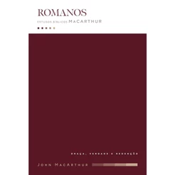 Romanos: Estudos Bíblicos John MacArthur | John MacArthur